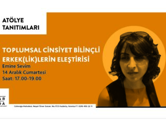 Emine Sevim: “Toplumsal Cinsiyet Bilinçli Erkek(lik)lerin Eleştirisi”