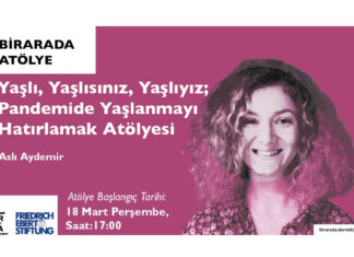 Yaşlı, Yaşlısınız, Yaşlıyız; Pandemide Yaşlanmayı Hatırlamak