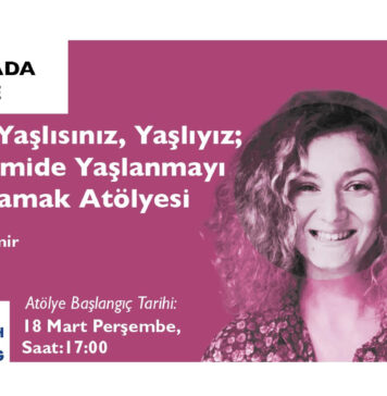 Yaşlı, Yaşlısınız, Yaşlıyız; Pandemide Yaşlanmayı Hatırlamak