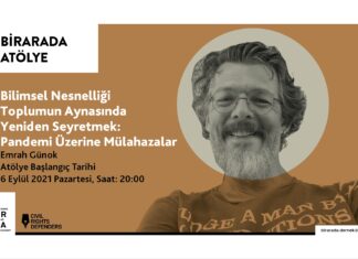 Güz Atölyesi-1: “Bilimsel Nesnelliği Toplumun Aynasında Yeniden Seyretmek: Pandemi Üzerine Mülahazalar”