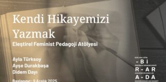 KENDİ HİKAYEMİZİ YAZMAK: Eleştirel Feminist Pedagoji Atölyesi