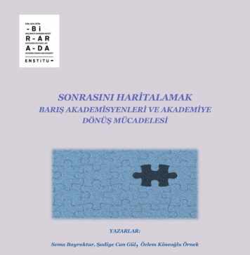Rapor: Sonrasını Haritalamak Barış Akademisyenleri ve Akademiye Dönüş Mücadelesi